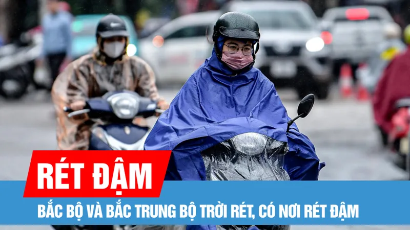 Bắc bộ và Bắc Trung bộ trời rét, có nơi rét đậm