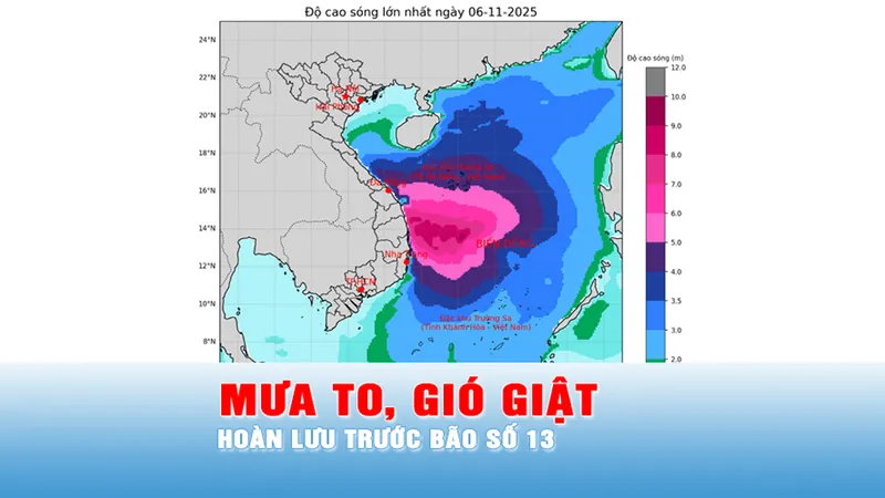 Podcast tin trưa 6-11: Hoàn lưu trước bão số 13 gây mưa to và gió giật
