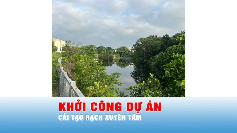 Podcast bản tin trưa 18-11: TPHCM khởi công dự án cải tạo rạch Xuyên Tâm