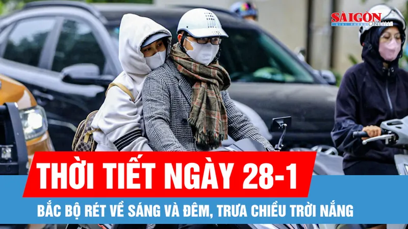 Thời tiết ngày 28-1: Bắc Bộ rét về sáng và đêm, trưa chiều trời nắng