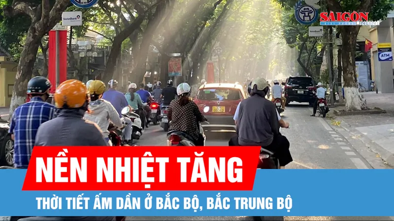 Nền nhiệt tăng, Bắc bộ, Bắc Trung bộ ấm dần