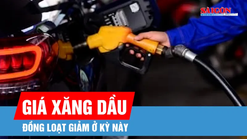 Giá xăng dầu đồng loạt giảm