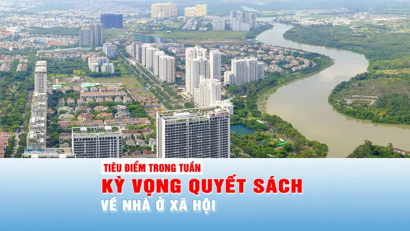 Kỳ vọng quyết sách về nhà ở xã hội