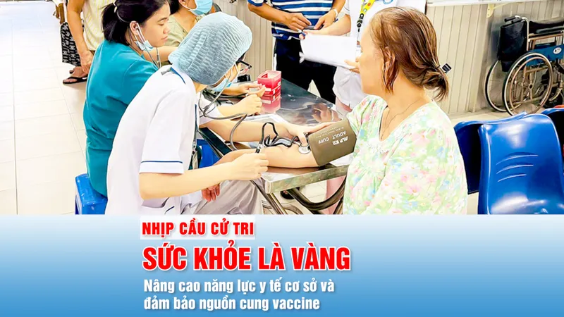 Nhịp cầu cử tri: SỨC KHỎE LÀ VÀNG