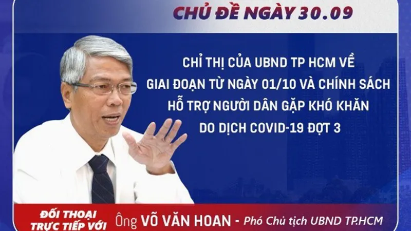 Livestream “Dân hỏi - Thành phố trả lời” giải đáp thắc mắc về giai đoạn từ ngày 1-10 và gói hỗ trợ đợt 3 của TPHCM
