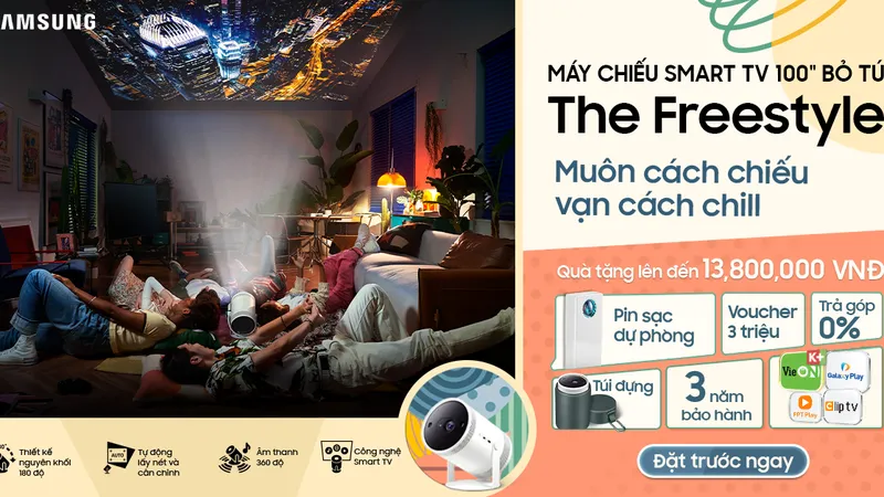 The Freestyle đến Việt Nam: Máy chiếu Smart TV 100inch - Muôn cách chiếu, vạn cách “chill”