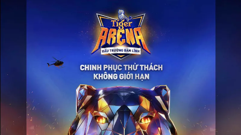 Đấu trường Bản lĩnh Tiger Arena lần đầu ra mắt ở Việt Nam 