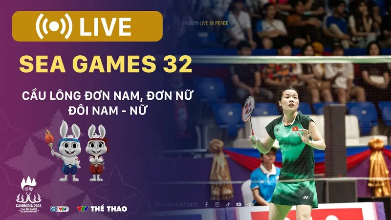 🔴 TRỰC TIẾP SEA Games 32: Cầu lông tứ kết đôi nam, đôi nữ