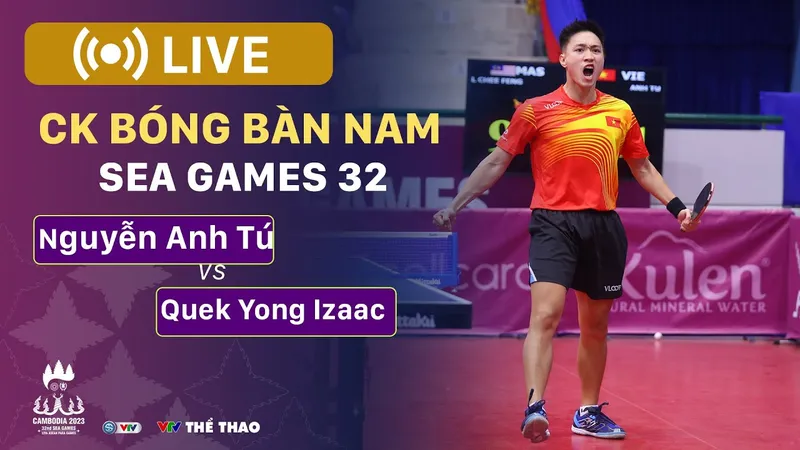 🔴 TRỰC TIẾP SEA Games 32, Chung kết đơn nam bóng bàn: Nguyễn Anh Tú vs Quek Yong Izaac