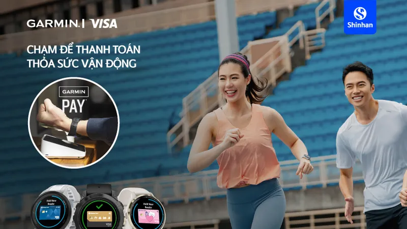 Shinhan Việt Nam ra mắt giải pháp thanh toán một chạm Garmin Pay