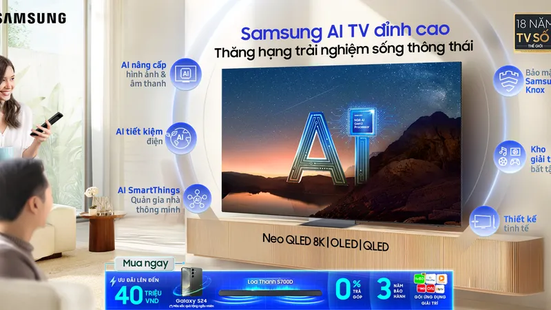 Samsung AI TV thăng hạng trải nghiệm sống thông thái cho người dùng 