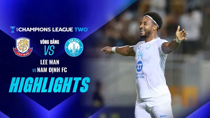 Lee Man vs Nam Định 0-2: Lucas Silva dứt điểm, thủ thành Ka Ho Chan cứu thua, Xuân Son đá bồi mở bàn, Lucas Silva lần nữa tỏa sáng