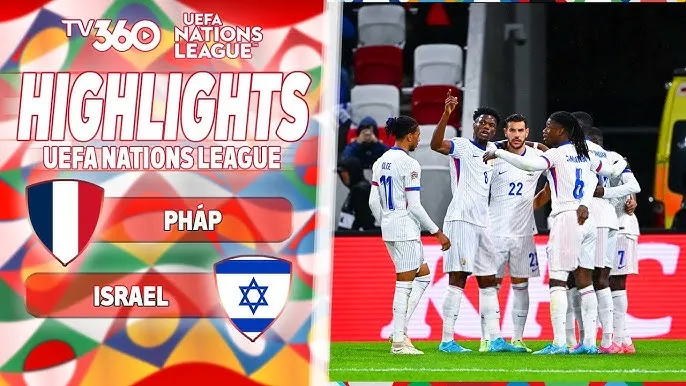 Israel vs Pháp 1-4: Muani kiến tạo, Camavinga sớm khai bàn, Nkunku, Gudendouzi, Barcola đua tài ghi bàn, Pháp đang thua Italia 1 điểm