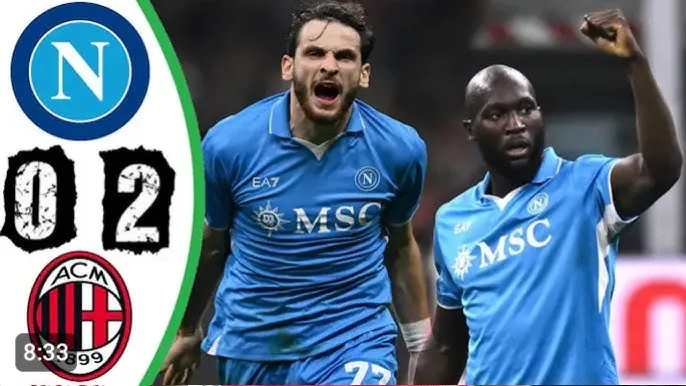 AC Milan vs Napoli 0-2: Anguissa dọn cỗ, Lukaku sớm khai màn ngay phút thứ 5, Kvaratskhelia ấn định chiến thắng