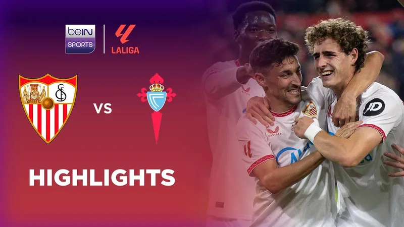 Sevilla vs Celta Vigo 1-0: Saul Niguez kiến tạo, Manu Bueno ghi bàn duy nhất giành gọn chiến thắng, Sevilla vào tốp 10 La Liga