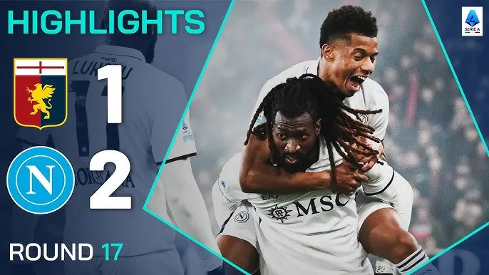 Genoa vs Napoli 1-2: Anguissa mở bàn, Amir Rrahmani nhân đôi tỷ số, Andrea Pinamonti ghi bàn nhưng không thể ngược dòng cứu thua