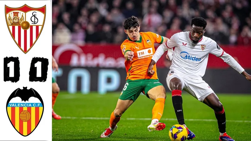 Sevilla vs Valencia 1-1: Hugo Duro kiến tạo, Luis Rioja mở bàn, Sambi Lokonga kiến tạo, Adria Pedrosa sút xa như trái phá chia điểm nghẹt thở