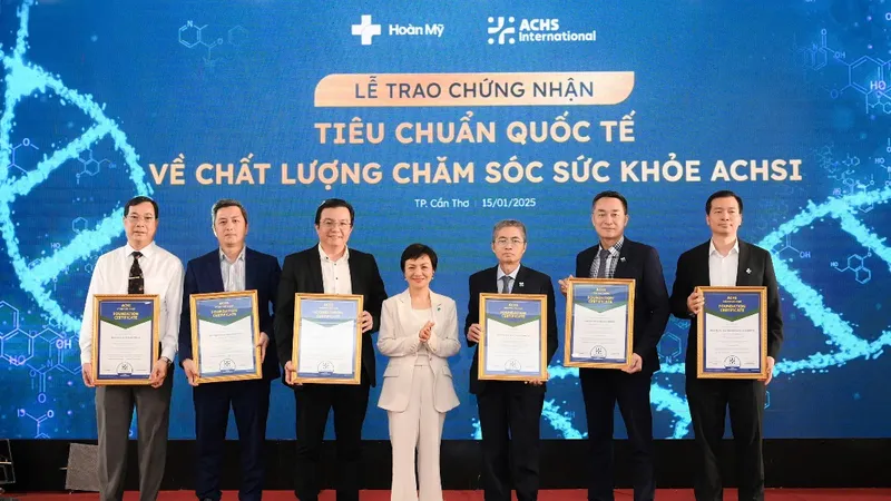 Hệ thống y tế tư nhân đầu tiên tại Việt Nam có 6 bệnh viện đạt chứng nhận tiêu chuẩn quốc tế ACHSI