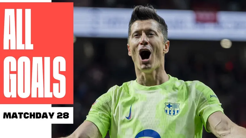 Robert Lewandowski, Mbappe, Lamine Yamal, Mariezkurrena, Julian Alvarez, Alexander Sorloth, Ferran Torres,... tỏa sáng ở vòng đấu 28 La Liga 2024/2025
