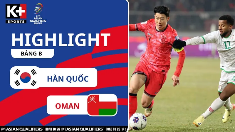 Hàn Quốc vs Oman 1-1: Lee Kang In kiến tạo, Hwang Hee Chan dứt điểm đẳng cấp, Al Ghassani kiến tạo, Al Busaidi gỡ hòa, Hàn Quốc nối dài chuỗi bất bại, tạm dẫn đầu BXH