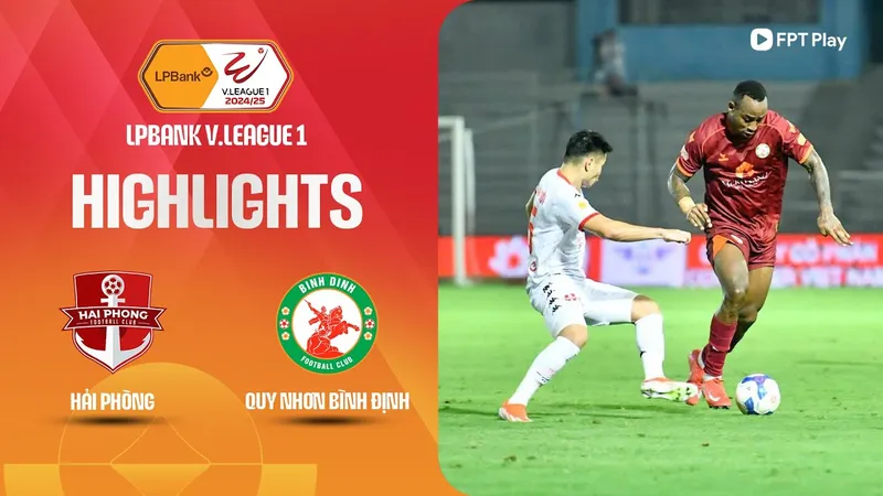 Hải Phòng vs Bình Định 2-0: Lucao kịp mở bàn trước khi hết hiệp 1, Hữu Sơn chốt hạ chiến thắng, Hải Phòng lên vị trí thứ 8, Bình Định xếp áp chót BXH V-League