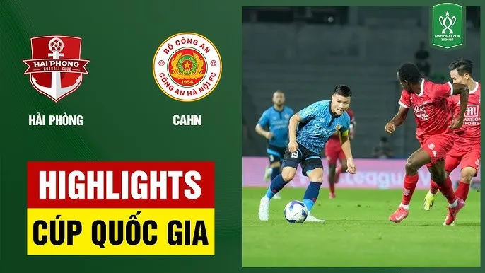 Hải Phòng vs CAHN 1-3: Lucao mở bàn nhưng Văn Đức, Việt Anh, Hoàng Văn Toản ngược dòng chiến thắng, giành vé gặp Viettel Thể Công ở bán kết Cúp Quốc gia