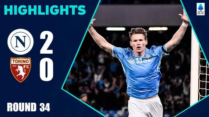 Napoli vs Torino 2-0: Ngày của Scott McTominay tỏa sáng, xuất thần cú đúp bàn thắng, Napoli soán ngôi đầu Inter tạm dẫn đầu Serie A