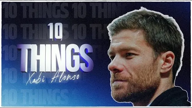 Bật mí 10 bí mật đáng nể của ngôi sao huyền thoại Xabi Alonso và tân HLV của "Dải ngân hà" Real Madrid từ Bundesliga về La Liga
