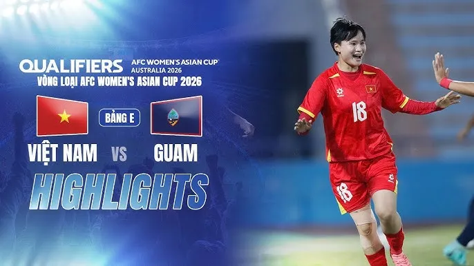 Nữ Việt Nam vs Nữ Guam 4-0: Nguyễn Thị Vạn sớm phá lưới ngay phút thứ 1, Bích Thùy tỏa sáng cú đúp sau 25 phút, Hải Yến góp công, Việt Nam toàn thắng 3 trận, giành vé dự Asian Cup 2026