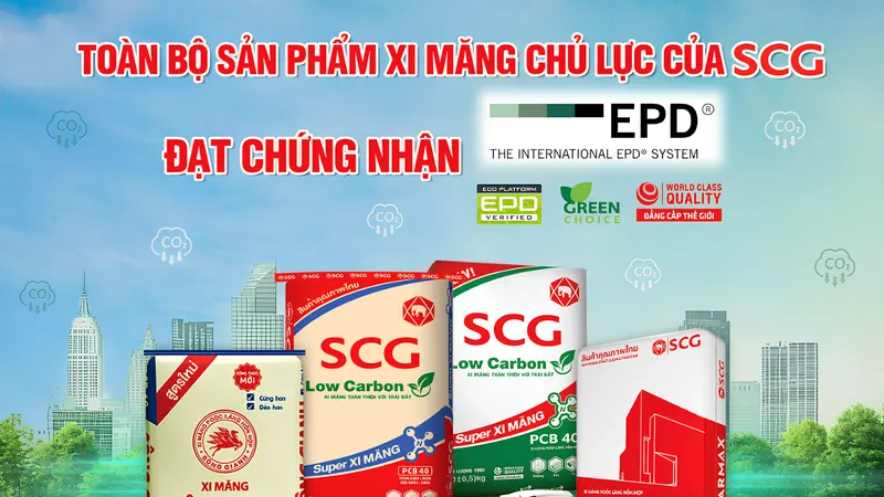 SCG Việt Nam đạt chứng nhận EPD cho toàn bộ xi măng chủ lực, khẳng định vị thế tiên phong bền vững. 