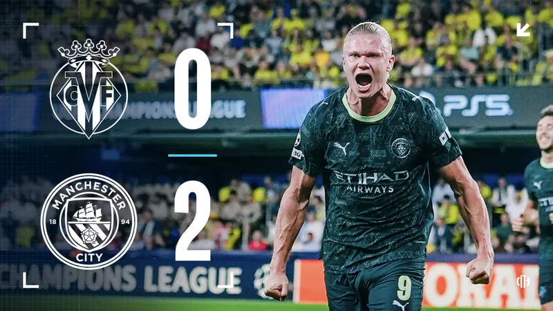 Villarreal vs Man City 0-2: Lewis kiến tạo, ngôi sao Haaland lấp lánh, Savio bấm bóng điệu nghệ, Bernardo Silva đánh đầu chính xác giành chiến thắng