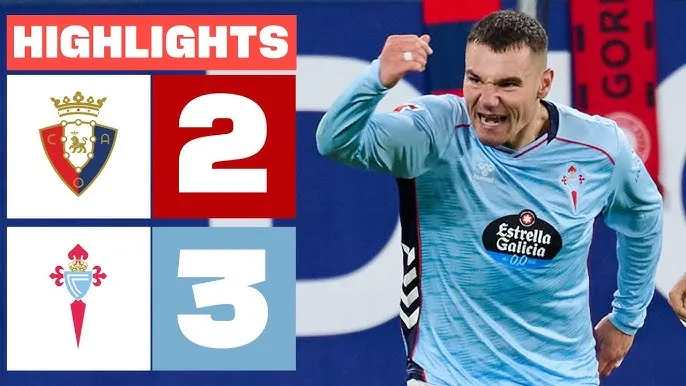 Osasuna vs Celta Vigo 2-3: Ante Budimir, Ferran Jutgla đua tài ghi cú đúp, Budimir hỏng penalty, Pablo Duran chớp thời cơ giành chiến thắng thuyết phục 