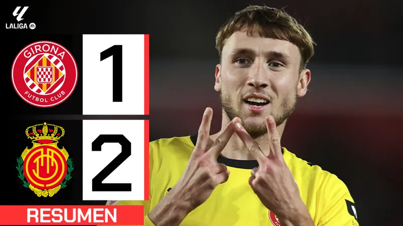 Mallorca vs Girona 1-2: Viktor Tsyhankov khai bàn, Vladyslav Vanat nhân đôi tỷ số trên chấm penalty, Vedat Muriqi ngược dòng bất thành