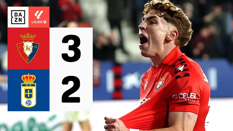 Osasuna vs Real Oviedo 3-2: Federico Vinas, Alberto Reina ghi bàn, Ante Budimir tỏa sáng cú đúp, Iker Munoz góp công chiến thắng, Alejandro Catena nhận thẻ đỏ