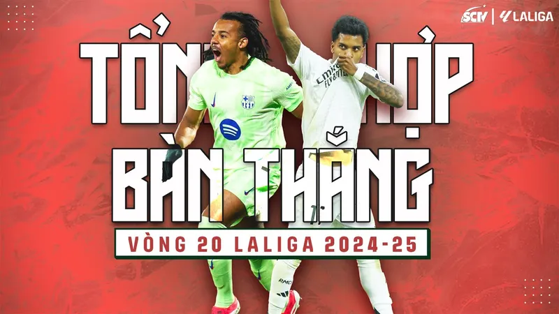 27 bàn thắng đẹp mắt của vòng 20 La Liga 2025/26