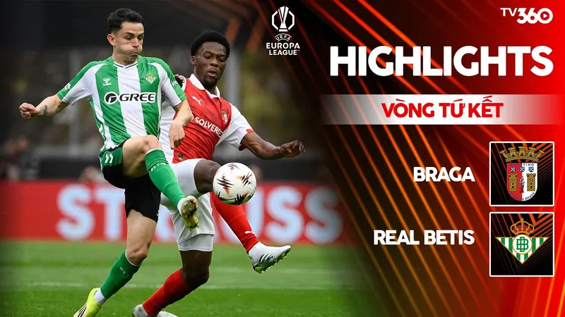 Braga vs Real Betis 1-1: Grillitsch đánh gót điệu nghệ thắp lên hy vọng nhưng Cucho gỡ hòa nhờ chấm penalty, hẹn lượt về ở sân La Cartuja