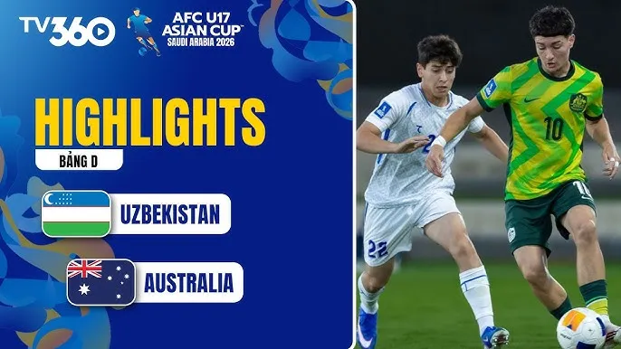 U17 Uzbekistan vs U17 Australia 2-0: Murodov, Ravshanbekov lần lượt tỏa sáng, Uzbekistan dẫn đầu, Australia xếp nhì bảng D