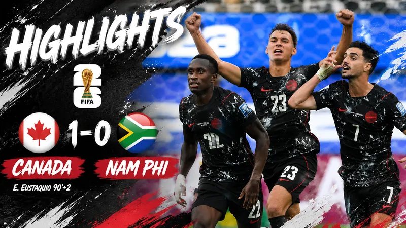 Nam Phi vs Canada 0-1: Eustaquio chớp thời cơ hạ thủ môn Williams, thầy trò HLV Jesse Marsch giành vé đầu tiên vòng 1/8 World Cup 2026