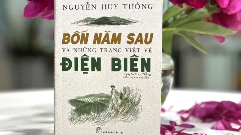 Bốn năm sau và những trang viết về Điện Biên, và hơn thế nữa...