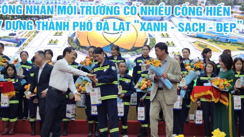 Tôn vinh công nhân môi trường xây dựng TP Đà Lạt xanh – sạch – đẹp