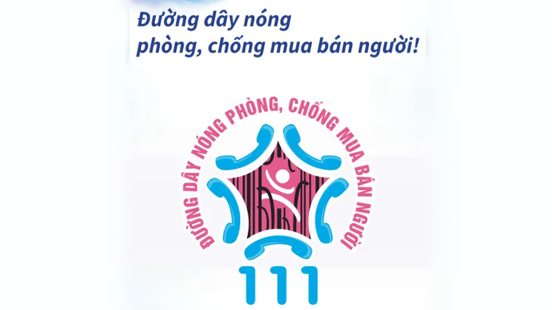 Tổng đài 111 tiếp nhận tố giác, tin báo về hành vi mua bán người
