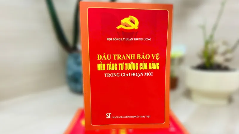 Sách "Đấu tranh bảo vệ nền tảng tư tưởng của Đảng trong giai đoạn mới" 