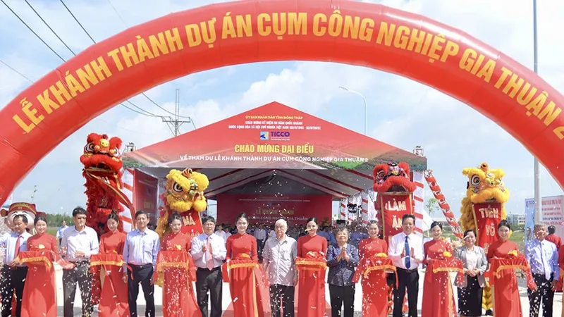 Đồng Tháp: Khánh thành Cụm công nghiệp Gia Thuận 2 