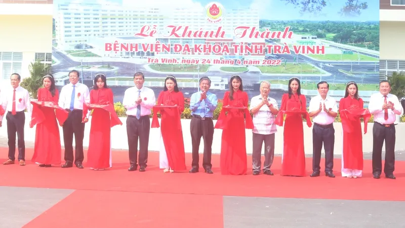 Khánh thành Bệnh viện Đa khoa Trà Vinh quy mô 700 giường
