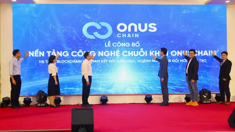 Nghi thức ra mắt Nền tảng công nghệ chuỗi khối OnusChain