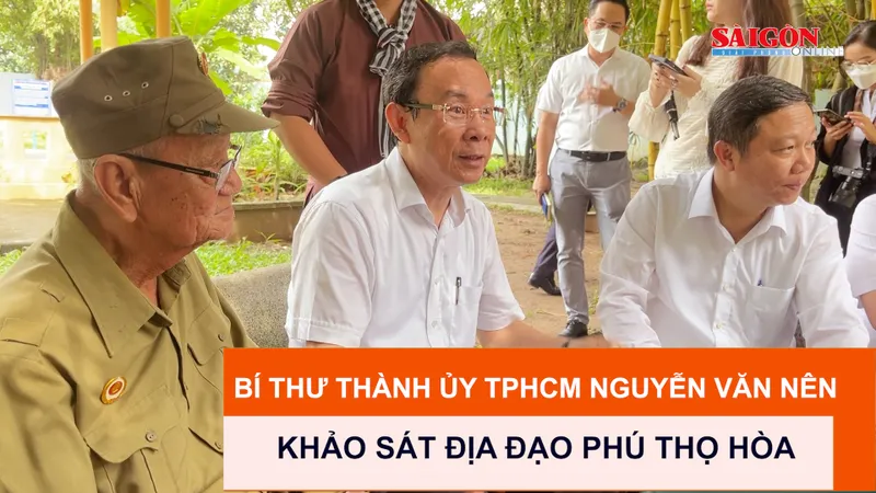 Bí thư Thành ủy TPHCM Nguyễn Văn Nên khảo sát địa đạo Phú Thọ Hòa