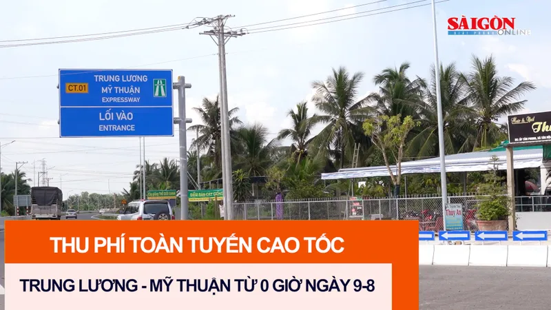 Thu phí toàn tuyến cao tốc Trung Lương - Mỹ Thuận từ 0 giờ ngày 9-8 