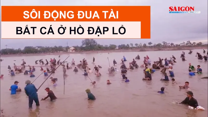 Sôi động đua tài bắt cá ở hồ Đập Lổ