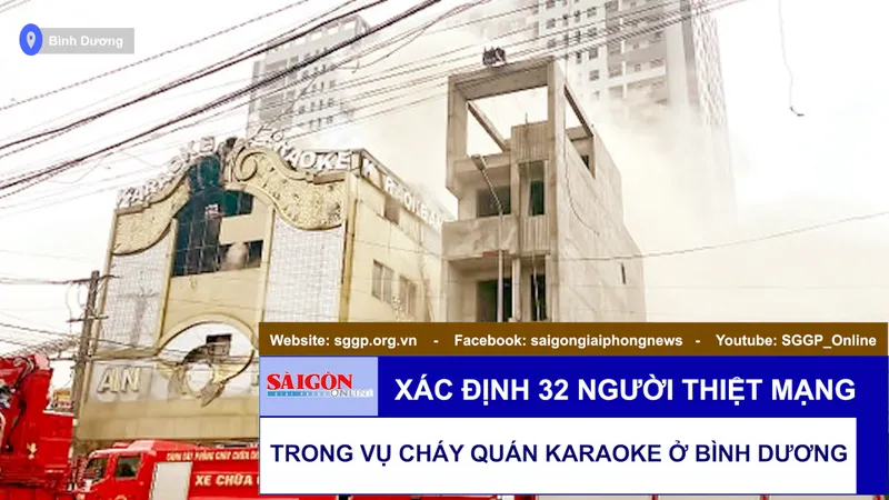 Xác định 32 người thiệt mạng trong vụ cháy quán karaoke ở Bình Dương