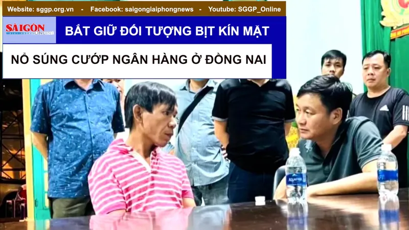 Bắt giữ đối tượng bịt kín mặt, nổ súng cướp ngân hàng ở Đồng Nai